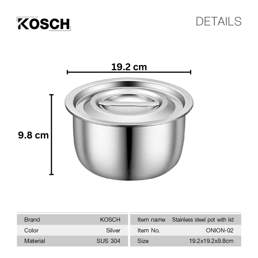 KOSCH หม้อแขกพร้อมฝาปิด 304SS  ONION-02